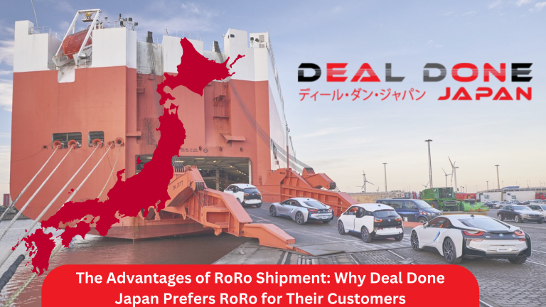 The Advantages of RoRo Shipment: Why Deal Done Japan Prefers RoRo for Their Customers